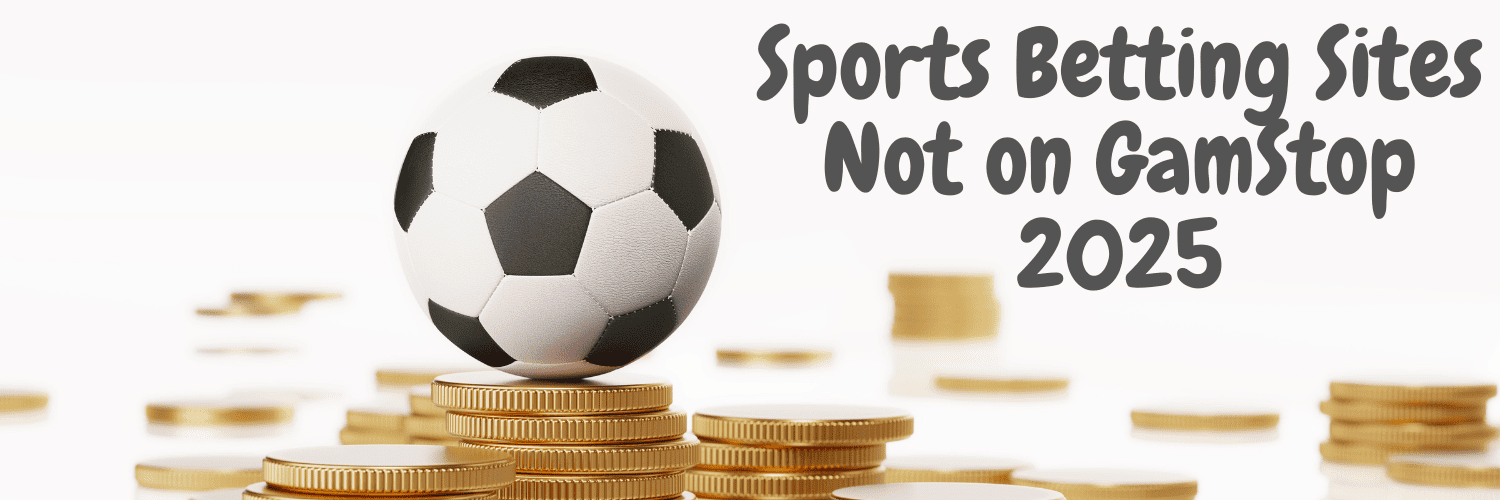 UK Sports Betting Sites Not on GamStop An Alternative for Bettors