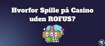 Udenlandske Casinoer Uden Rufus Din Guide til Spil uden Begrænsninger